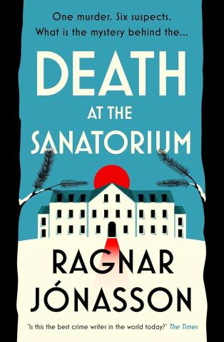 death at the sanatorium book by ragnar jonasson