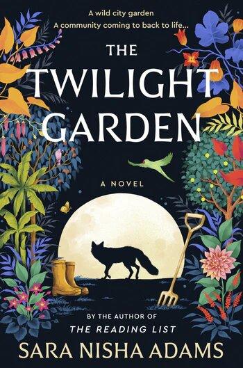 the twilight garden by Sara Nisha Adams